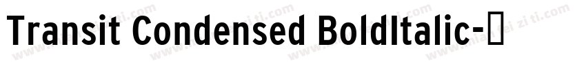 Transit Condensed BoldItalic字体转换